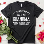 My Favourite People Call Me Grandma Birthday Party T-Shirt<br><div class="desc">My Favourite People Call Me Grandma Birthday Party T-Shirt</div>