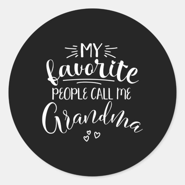My Favourite People Call Me Grandma Classic Round Sticker (Front)