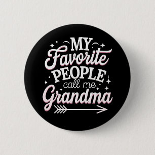 My Favourite People Call Me Grandma Mother’s Day 6 Cm Round Badge