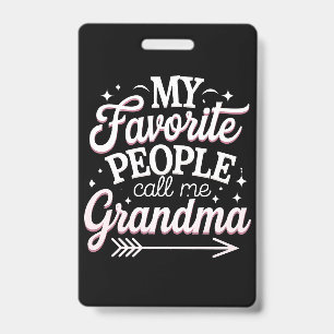 My Favourite People Call Me Grandma Mother’s Day ID Badge