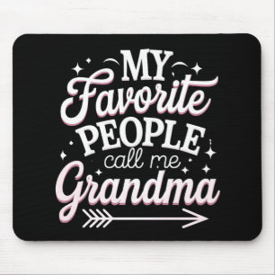 My Favourite People Call Me Grandma Mother’s Day Mouse Mat
