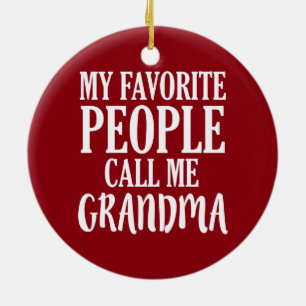 My favourite people call me Grandma ornament
