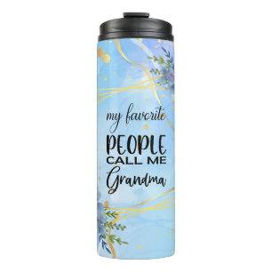 My Favourite people call me grandma Thermal Tumbler