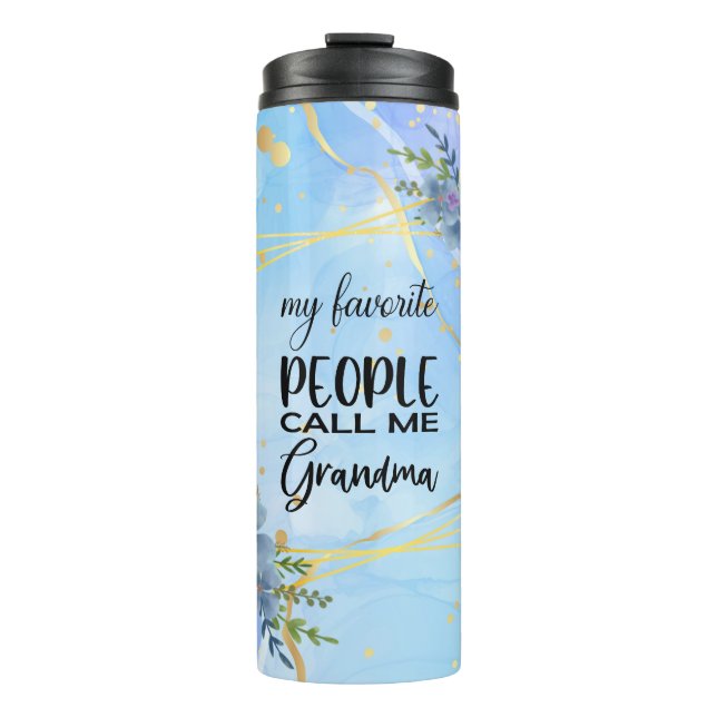 My Favourite people call me grandma Thermal Tumbler (Front)