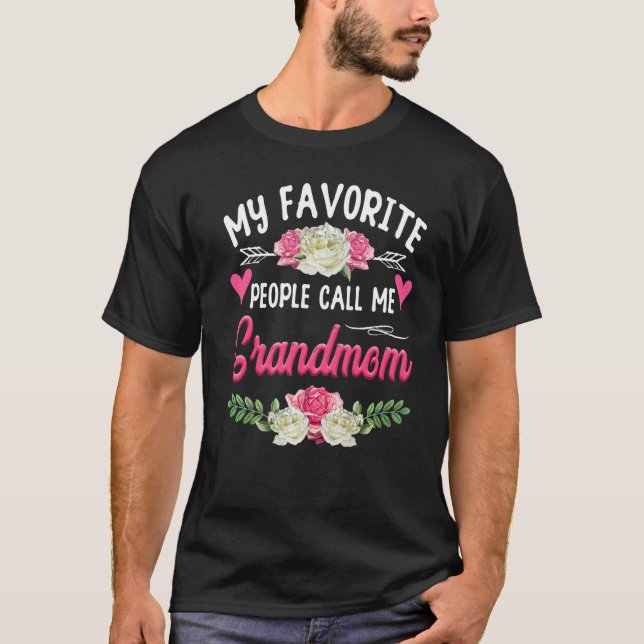 My Favourite People Call Me Grandmom Cute Mother's T-Shirt (Front)