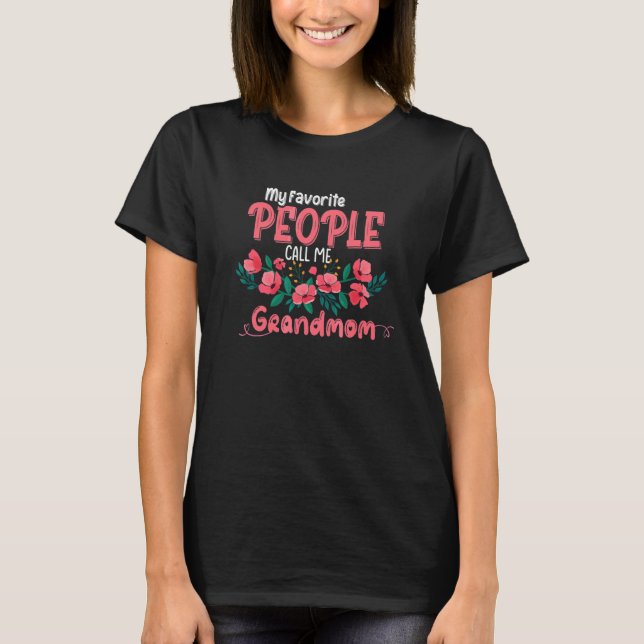 My Favourite People Call Me Grandmom Grandma Mimi  T-Shirt (Front)