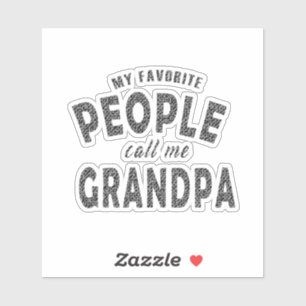 My Favourite People call Me Grandpa