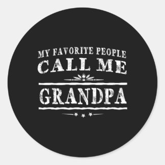 My Favourite People Call Me Grandpa Classic Round Sticker
