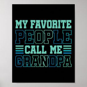 My Favourite People Call Me Grandpa Grandfather Fa Poster