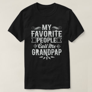 My Favourite People Call Me Grandpap Grandpa Gift T-Shirt