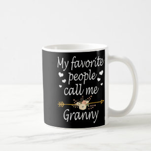 My Favourite People Call Me Granny Mothers Day Gif Coffee Mug