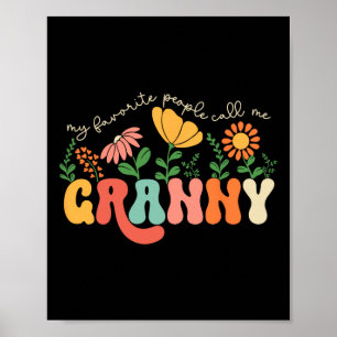 My Favourite People Call Me Granny Mothers Day Poster