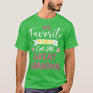 My Favourite People Call Me Great Grandma Mother's T-Shirt