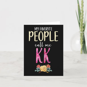 My Favourite People Call Me Kk Floral Grandma Flow Card