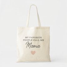My Favourite People Call Me Mama Script Tote Bag