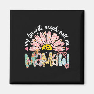 My Favourite People Call Me Mamaw Mothers Day Girl Magnet