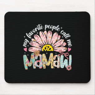 My Favourite People Call Me Mamaw Mothers Day Girl Mouse Mat