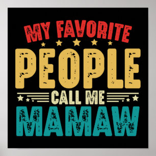 My Favourite People Call Me Mamaw Mother's Day Poster