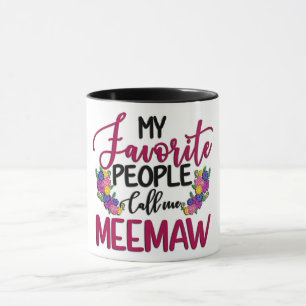My Favourite People Call Me MeeMaw/ Grandma Mug