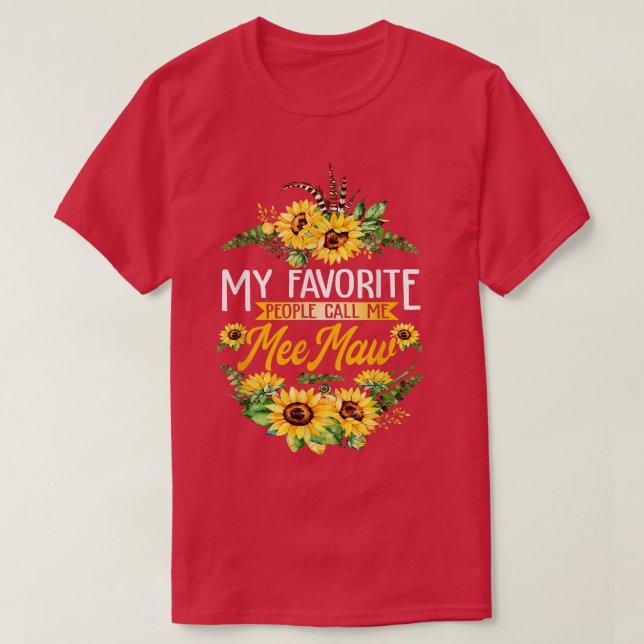 My Favourite People Call Me MeeMaw Sunflower Mothe T-Shirt (Design Front)