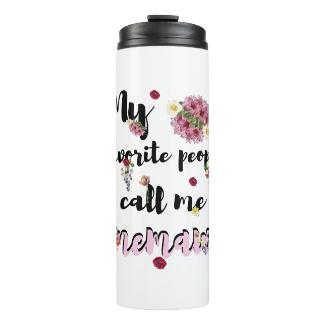 My Favourite People Call Me Memaw Grandma Gifts Thermal Tumbler (Front)