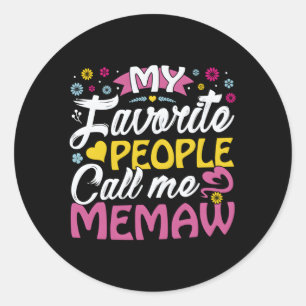 My Favourite People Call Me Memaw Memaw Memaw Classic Round Sticker