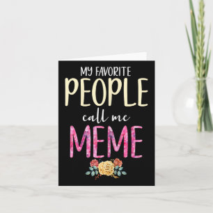 My Favourite People Call Me Meme Floral Grandma Fl Card