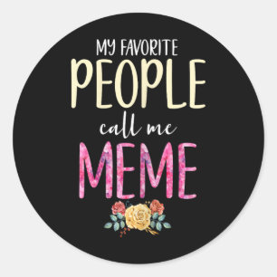 My Favourite People Call Me Meme Floral Grandma Fl Classic Round Sticker