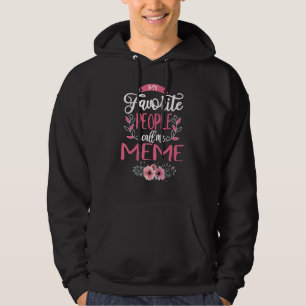 My Favourite People Call Me Meme Grandma for Wome Hoodie