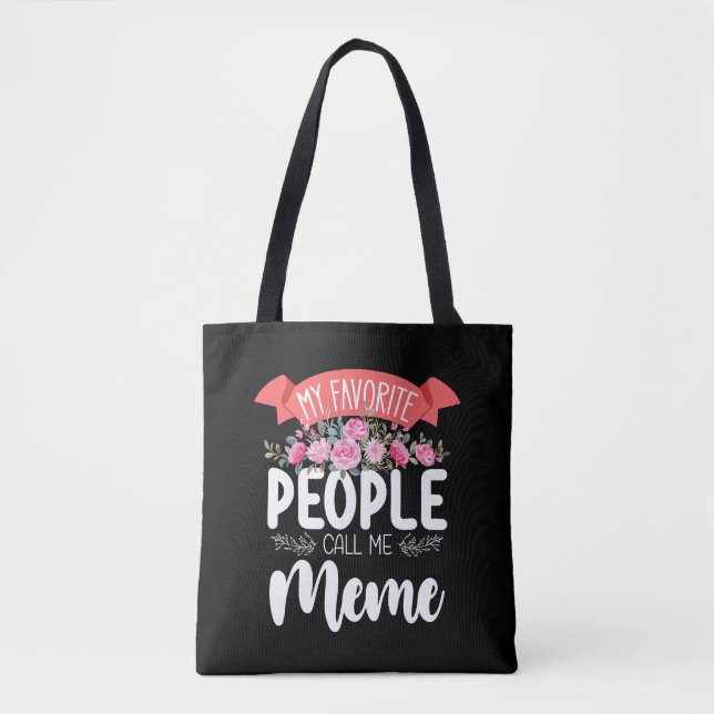 My Favourite People Call Me Meme Mother's Day Tote Bag (Front)