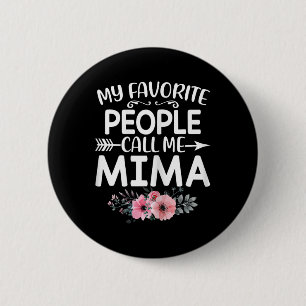 My Favourite People Call Me Mima Cute Pink Floral  6 Cm Round Badge