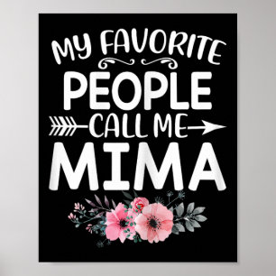 My Favourite People Call Me Mima Cute Pink Floral  Poster
