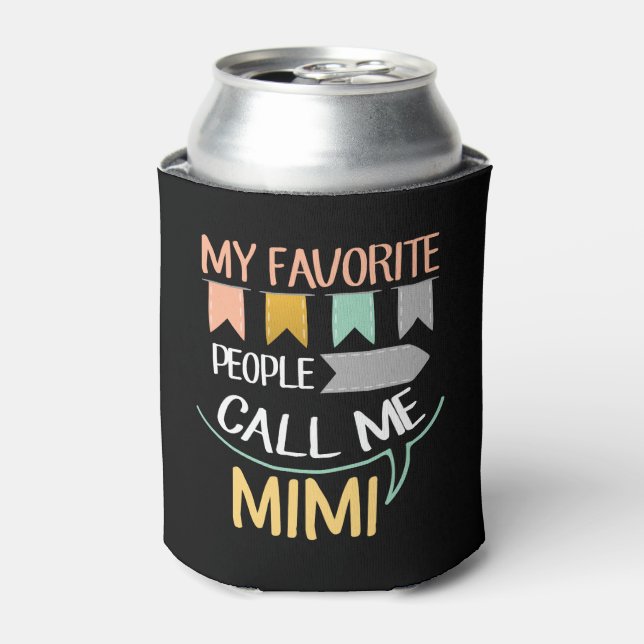 My Favourite People Call Me Mimi Can Cooler (Can Front)