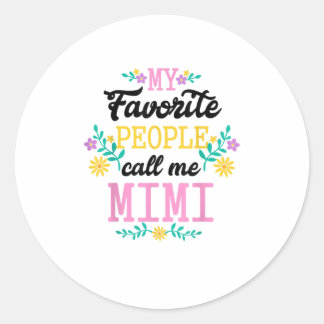 My Favourite People Call Me Mimi Cute Birthda Classic Round Sticker