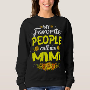 My Favourite People Call Me Mimi Cute Mother's Day Sweatshirt