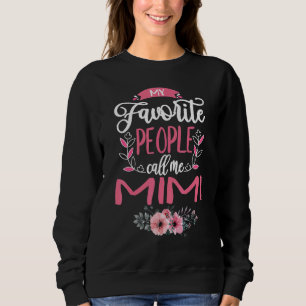 My Favourite People Call Me Mimi Grandma for Wome Sweatshirt