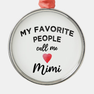 My Favourite People Call Me Mimi Grandmother gift Metal Tree Decoration