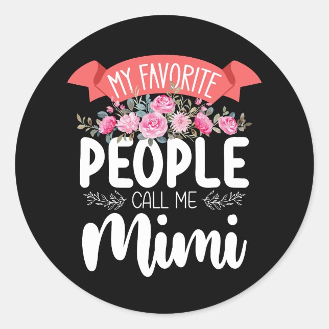 My Favourite People Call Me Mimi Mother's Day Classic Round Sticker (Front)