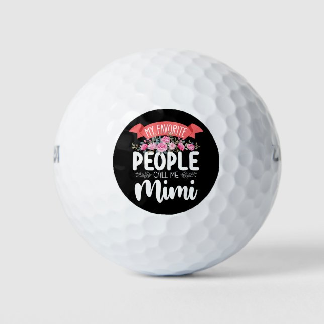 My Favourite People Call Me Mimi Mother's Day Golf Balls (Front)