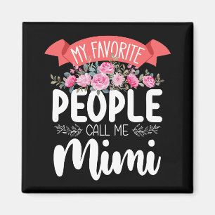 My Favourite People Call Me Mimi Mother's Day Magnet