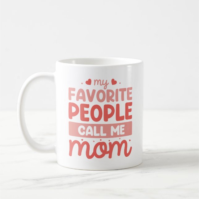 My Favourite People Call Me Mum Coffee Mug (Left)