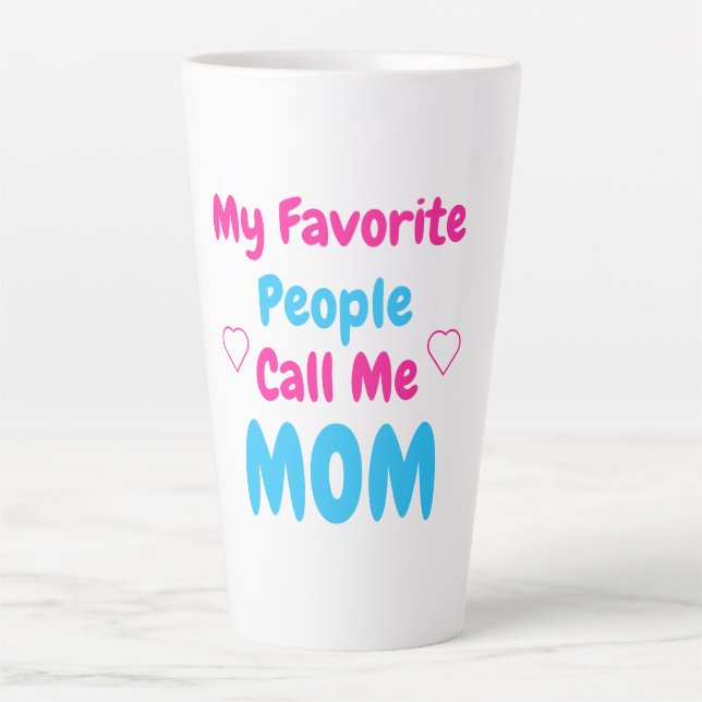 My Favourite People Call Me Mum Latte Mug (Front)