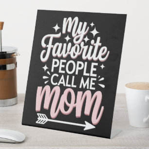 My Favourite People Call Me Mum Mother's Day Flora Pedestal Sign