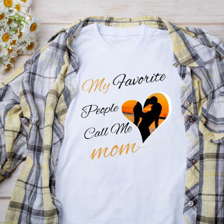 My Favourite People Call Me Mum, Mother's Day  T-Shirt