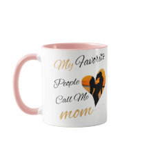 My Favourite People Call Me Mum