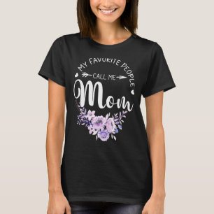 My Favourite People Call Me Mum Women Floral Mummy T-Shirt