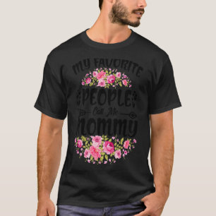 My Favourite People Call Me Mummy Flower Mother's T-Shirt