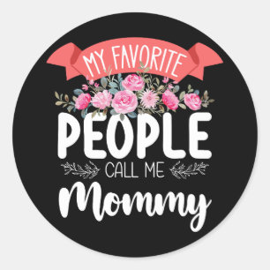 My Favourite People Call Me Mummy Mother's Day Classic Round Sticker