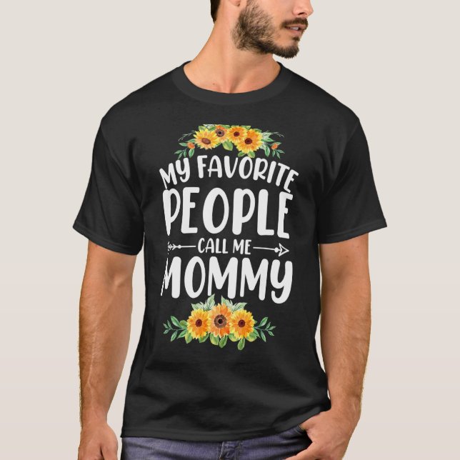 My Favourite People Call Me Mummy Sunflower Mother T-Shirt (Front)