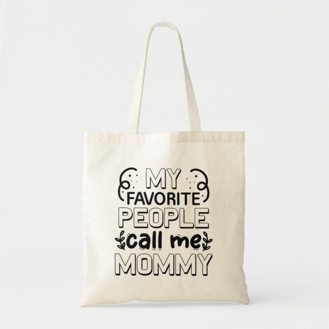 My Favourite People Call Me Mummy Tote Bag (Front)